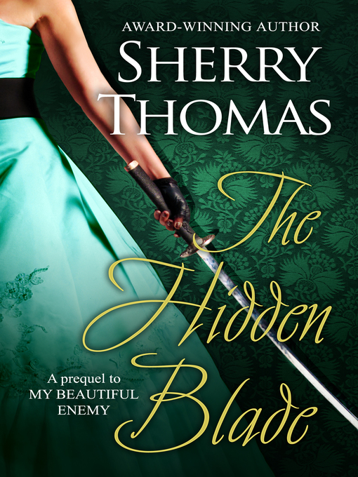 Title details for The Hidden Blade by Sherry Thomas - Available